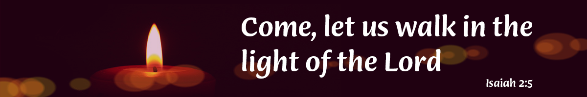 Isaiah 'come let us walk in the light'
